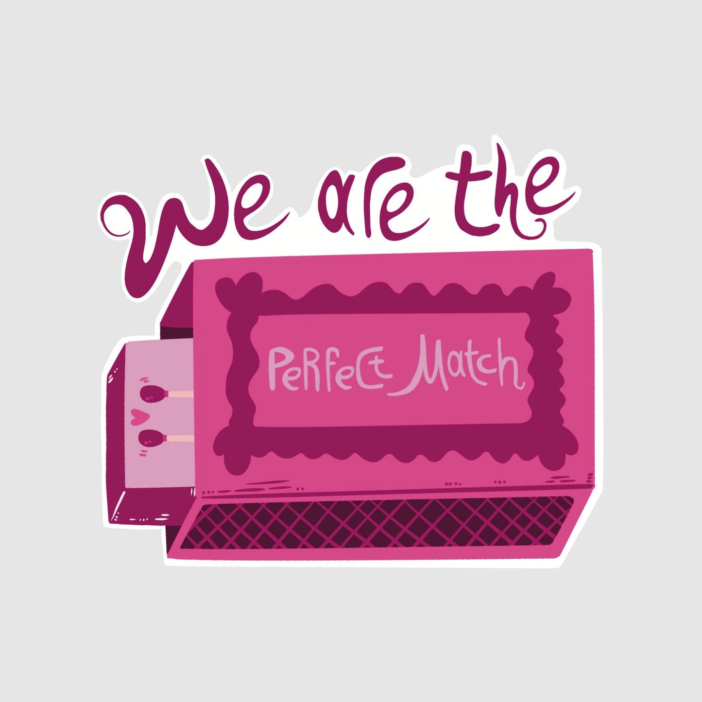 We are the perfect match - match box sticker