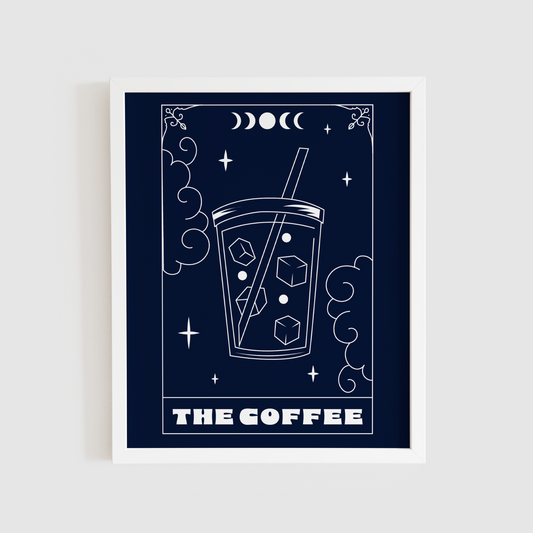 The coffee - drink tarot card print