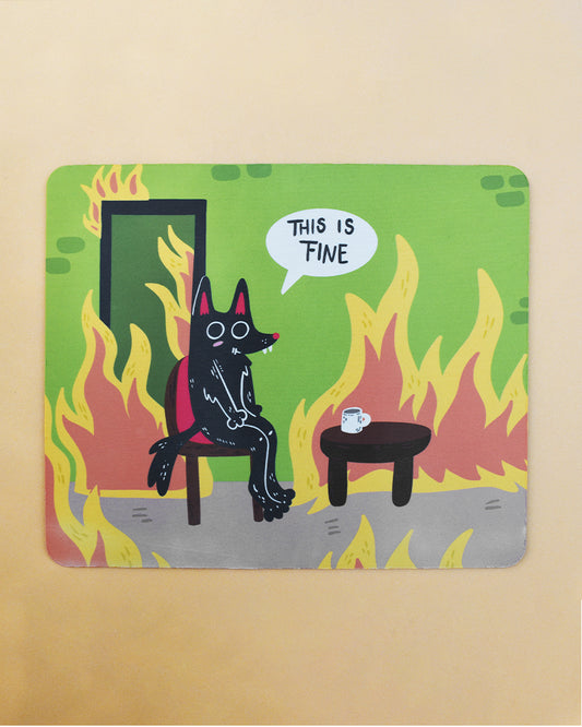 This Is Fine Mousepad